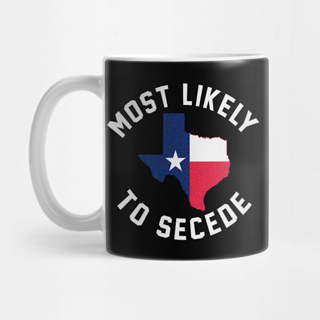 Texas Most Likely To Secede by zap